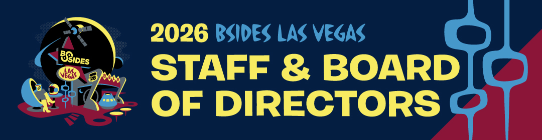 2026 BSides Las Vegas Staff & Board of Directors